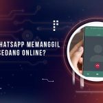 Kenapa WA Memanggil Padahal Online