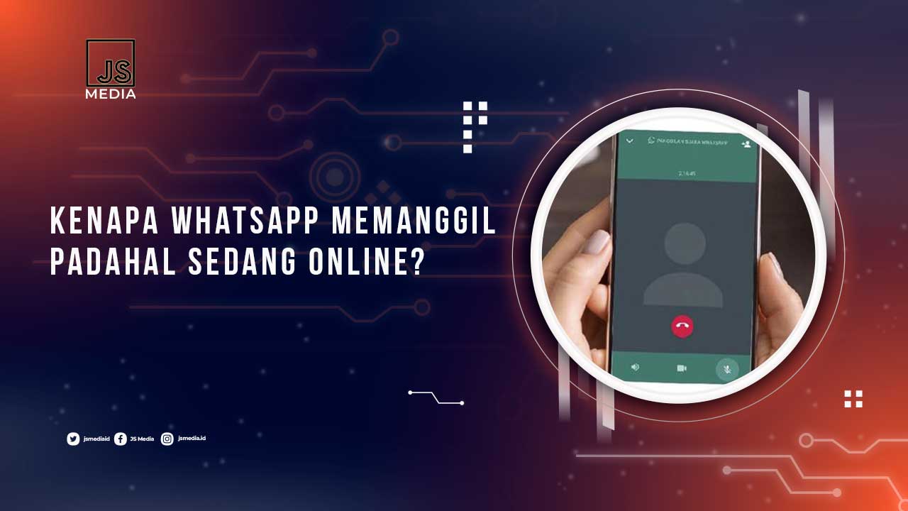 Kenapa WA Memanggil Padahal Online