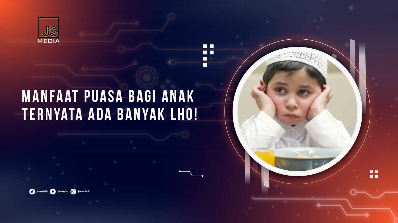 Manfaat Berpuasa Bagi Anak