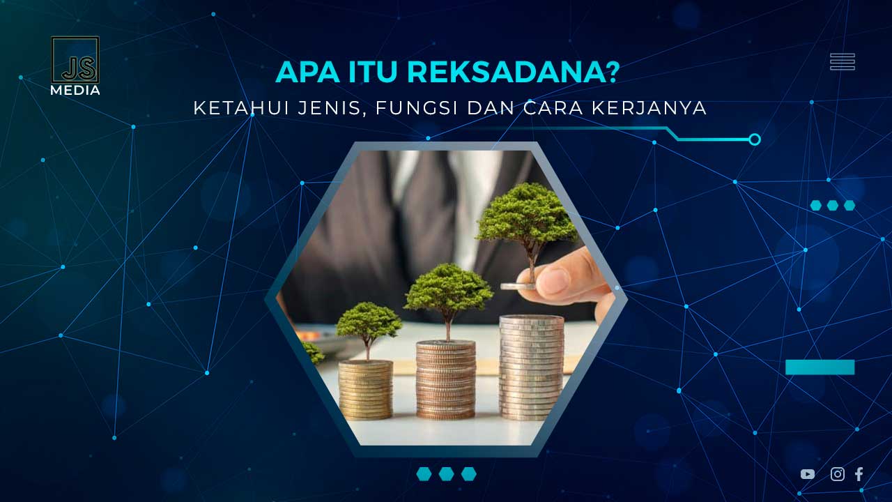 Mengenal Apa Itu Reksadana