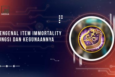 Mengenal Fungsi Item Immortality