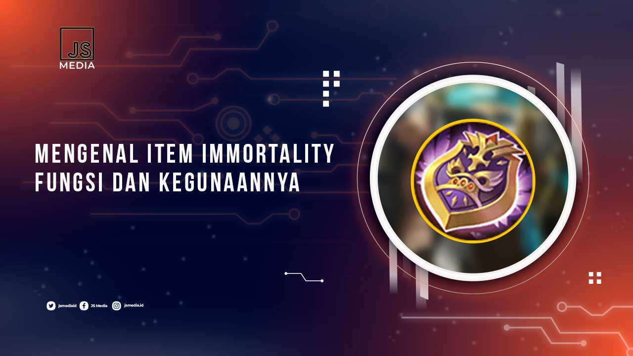 Mengenal Fungsi Item Immortality