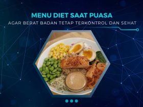 Menu Sahur Diet Saat Puasa