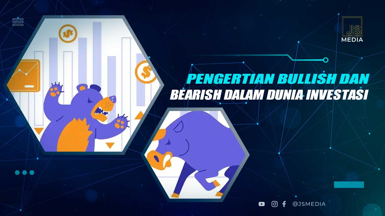 Pengertian Bullish dan Bearish