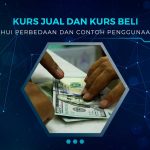 Perbedaan Kurs Jual dan Kurs Beli