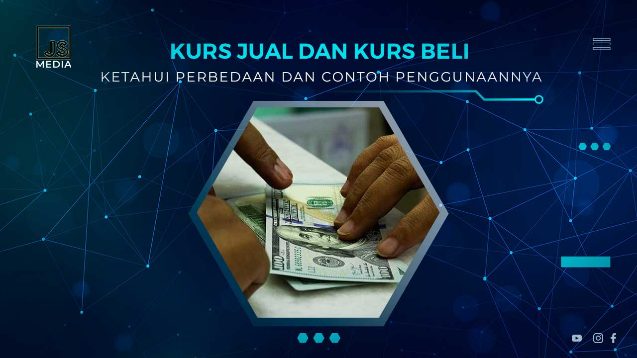 Perbedaan Kurs Jual dan Kurs Beli