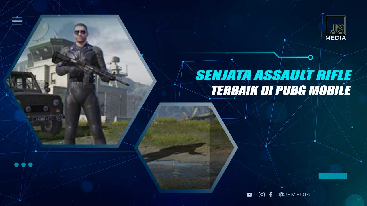 Senjata Assault Rifle Terbaik di PUBG Mobile