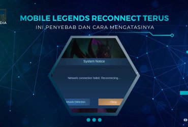 Solusi Mobile Legends Reconnect Terus