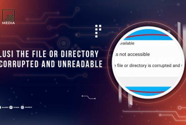 The File or Directory is Corrupted and Unreadable