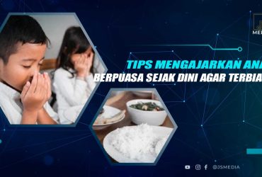 Tips Mengajari Anak Berpuasa