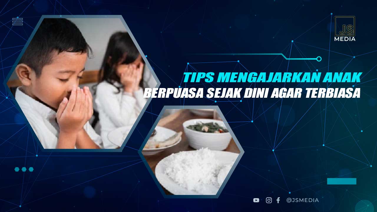 Tips Mengajari Anak Berpuasa