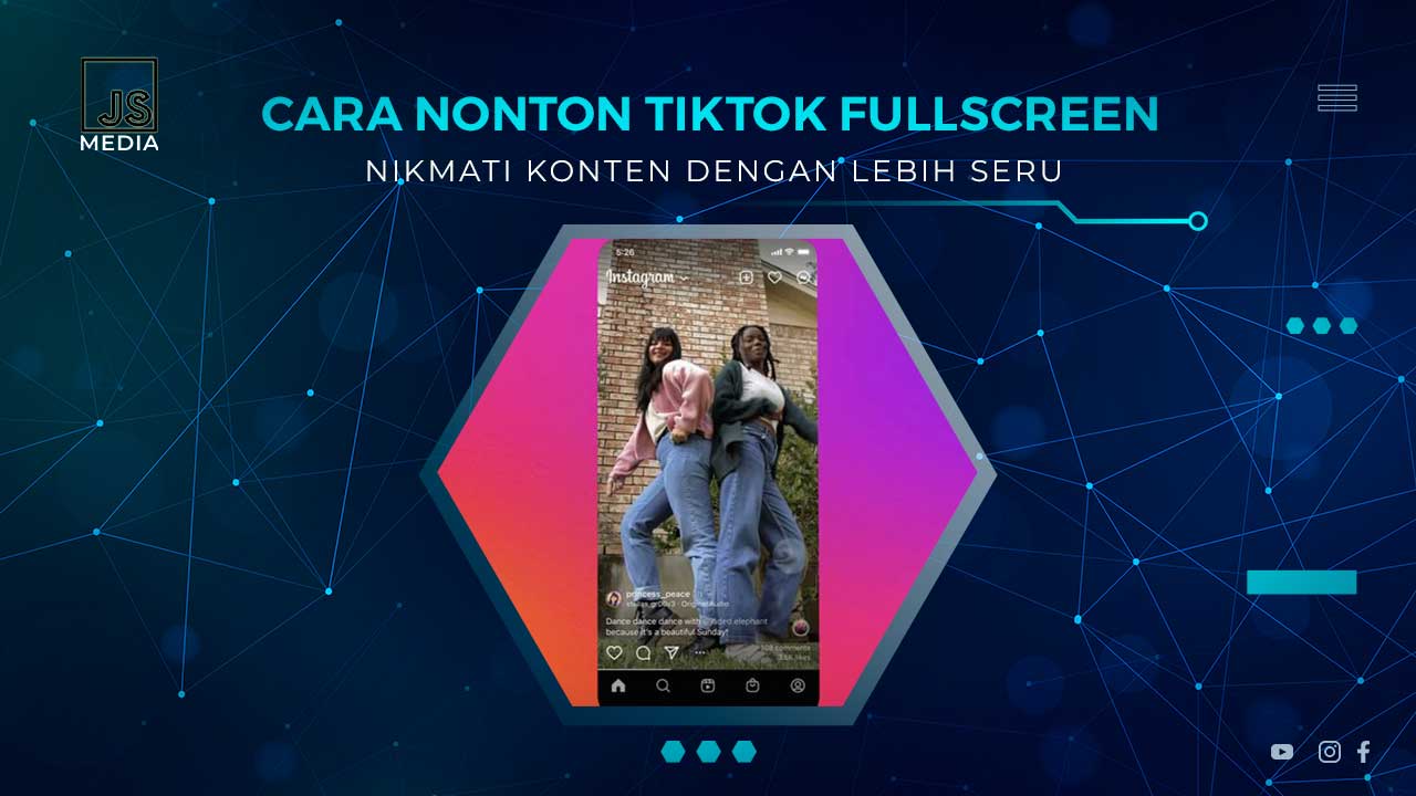 Tutorial Nonton TikTok Fullscreen