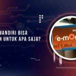 eMoney Mandiri Bisa Untuk Apa Saja