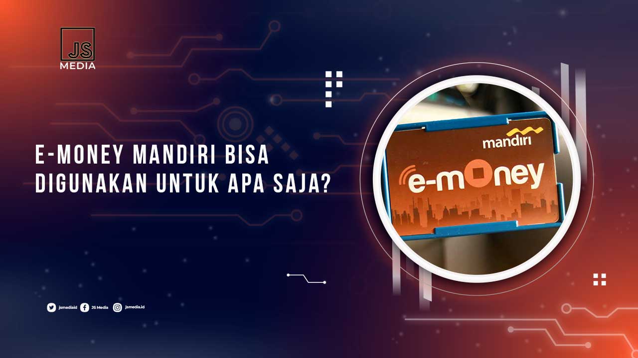 eMoney Mandiri Bisa Untuk Apa Saja