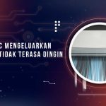 AC Mengeluarkan Udara Tapi Tidak Dingin