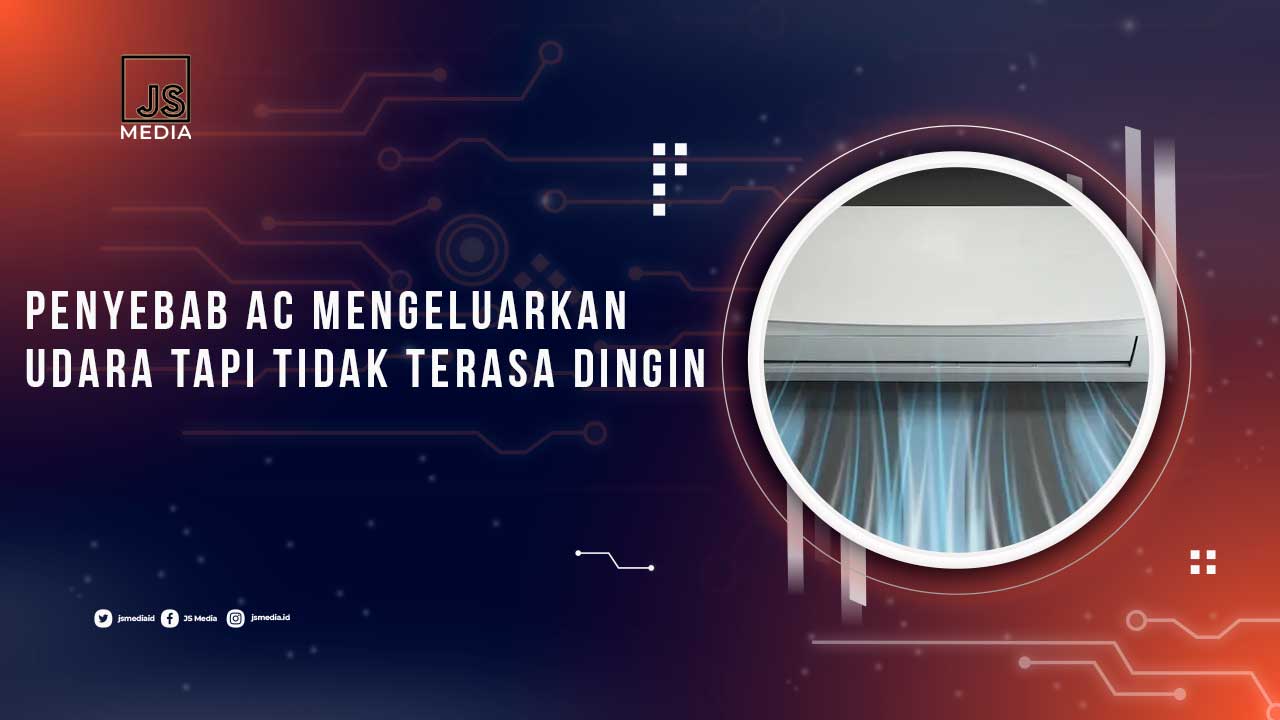 AC Mengeluarkan Udara Tapi Tidak Dingin