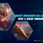 Jadwal Event Moskov Allstar 2024 Fase 2