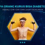 Apa Orang Kurus Bisa Diabetes