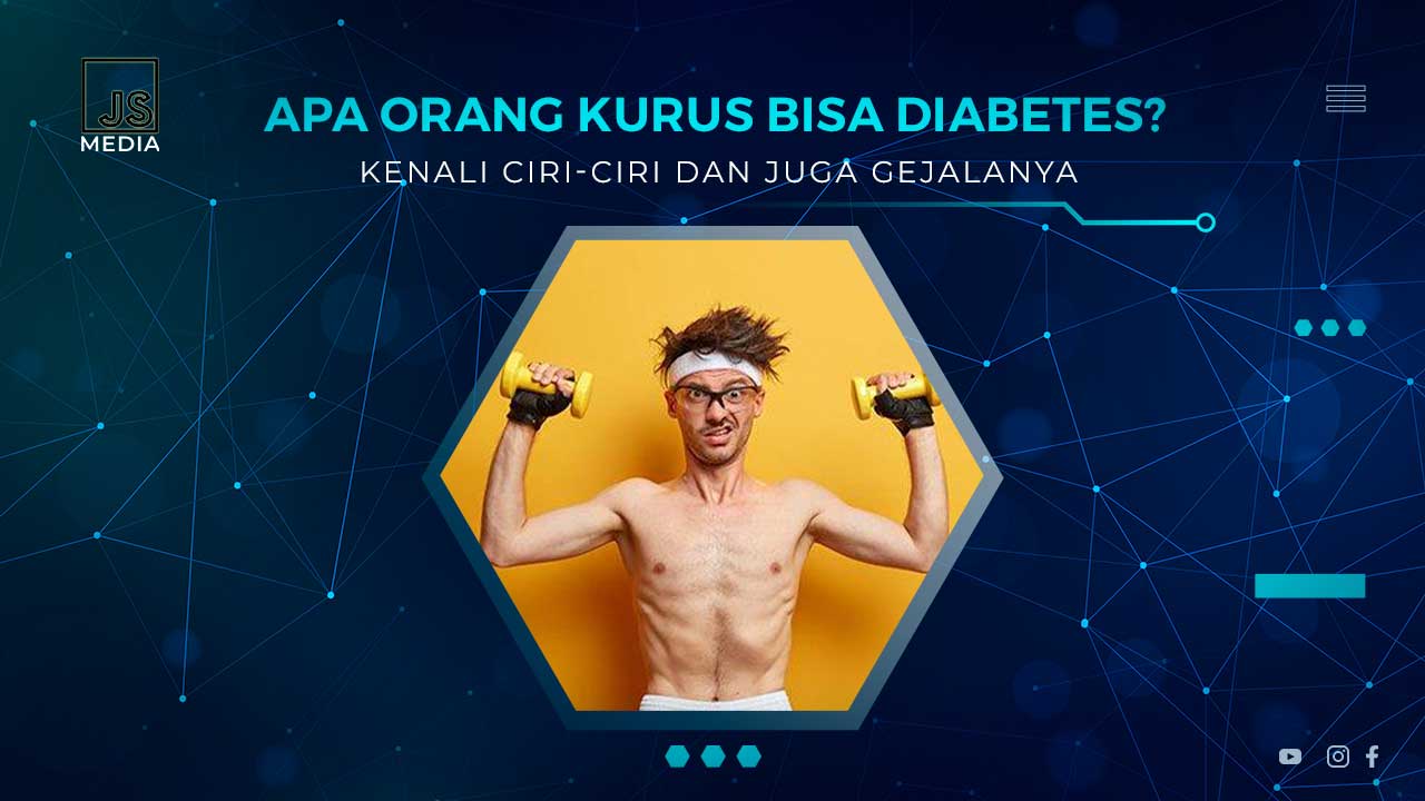 Apa Orang Kurus Bisa Diabetes