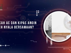 Apakah AC dan Kipas Boleh Nyala Bersamaan