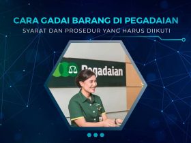 Cara Gadai Barang di Pegadaian