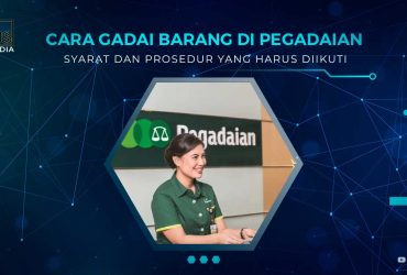 Cara Gadai Barang di Pegadaian