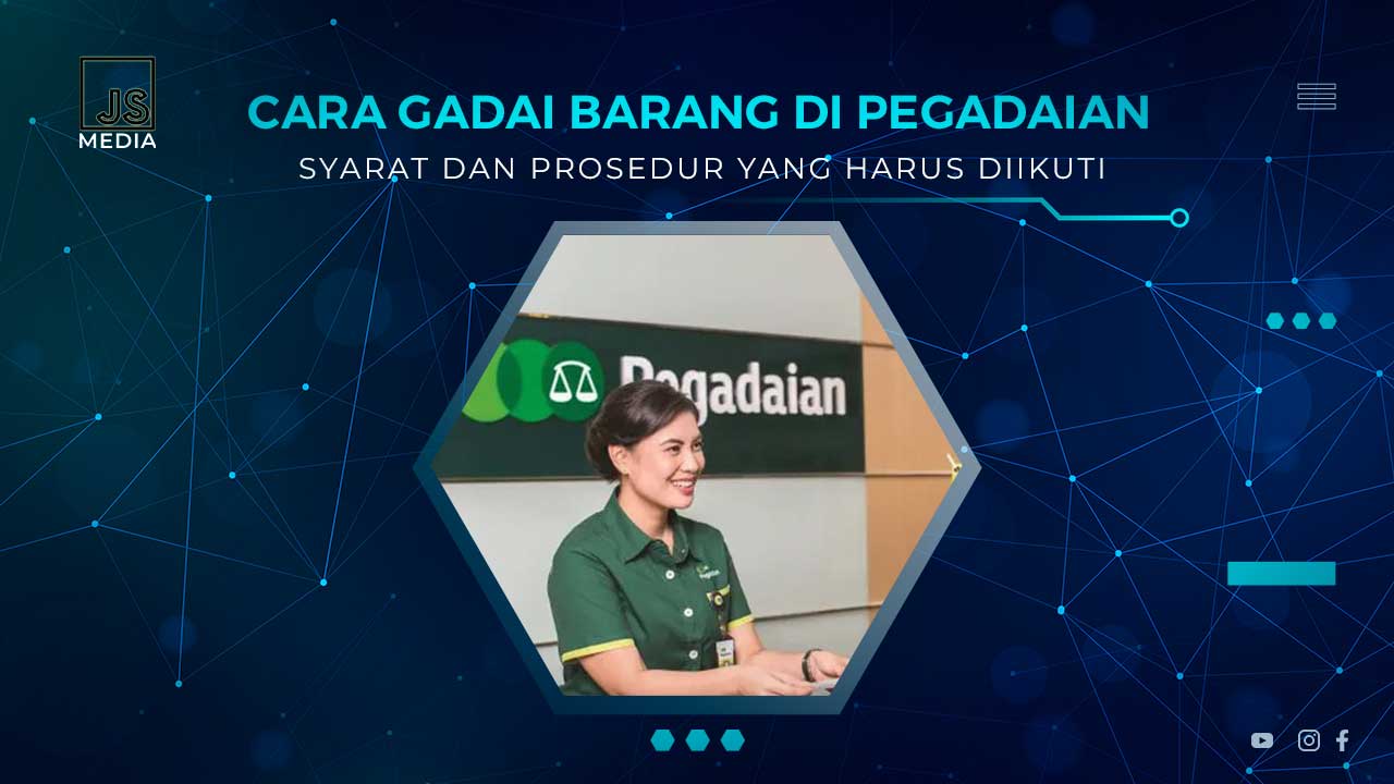 Cara Gadai Barang di Pegadaian