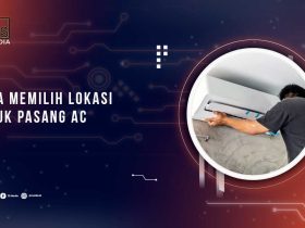 Cara Memilih Lokasi Pasang AC