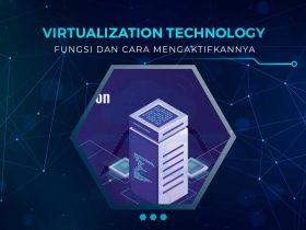 Cara Mengaktifkan Virtualization Technology