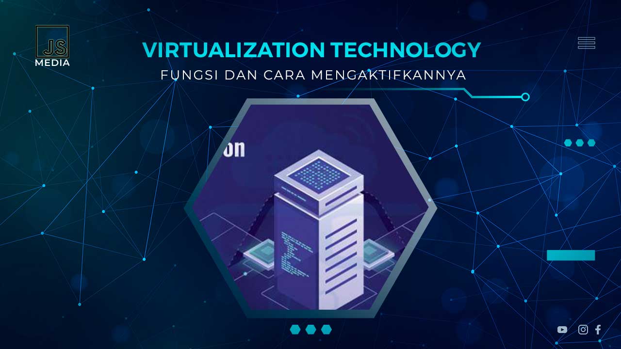 Cara Mengaktifkan Virtualization Technology