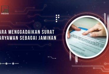 Cara Menggadaikan Surat Karyawan