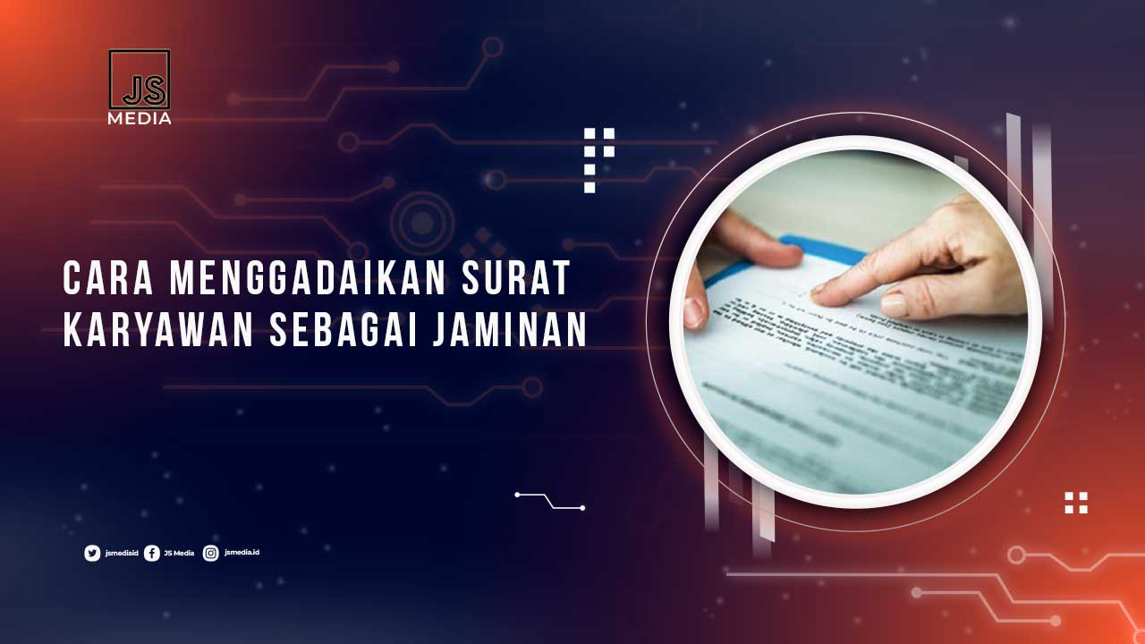 Cara Menggadaikan Surat Karyawan