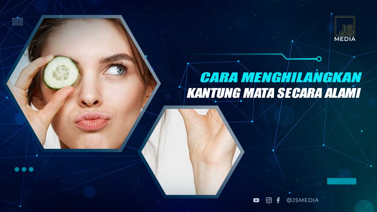 Cara Menghilangkan Kantung Mata