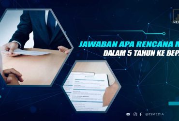 Cara Menjawab Rencana 5 Tahun ke Depan