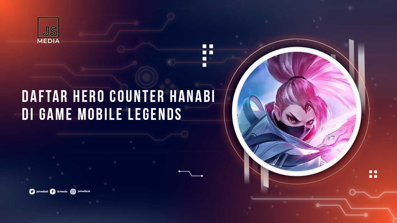 Daftar Hero Counter Hanabi MLBB