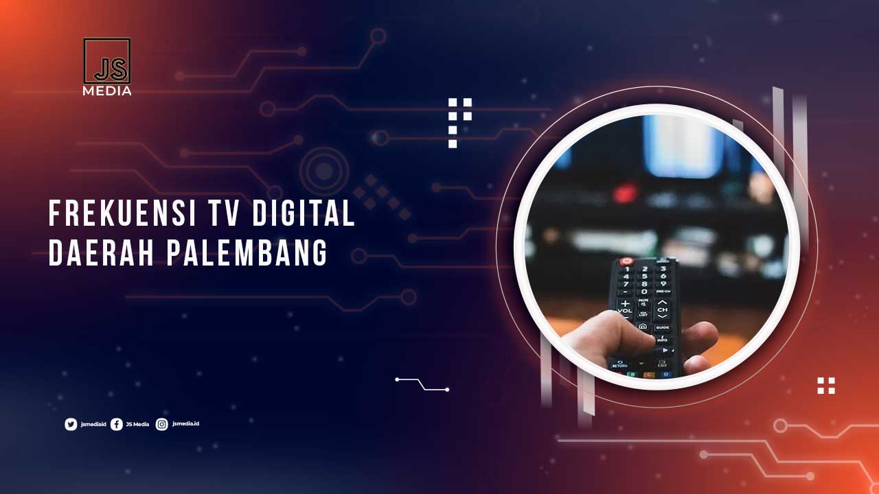 Frekuensi TV Digital Daerah Palembang