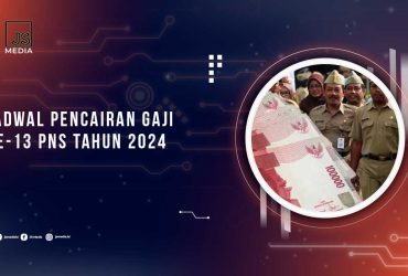 Jadwal Pencairan Gaji ke 13 PNS 2024