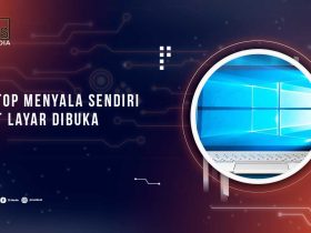 Laptop Nyala Sendiri Saat Dibuka