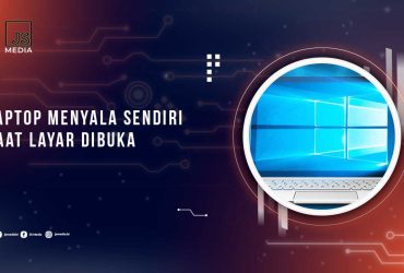 Laptop Nyala Sendiri Saat Dibuka