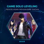 Penjelasan Mekanisme Gacha Solo Leveling