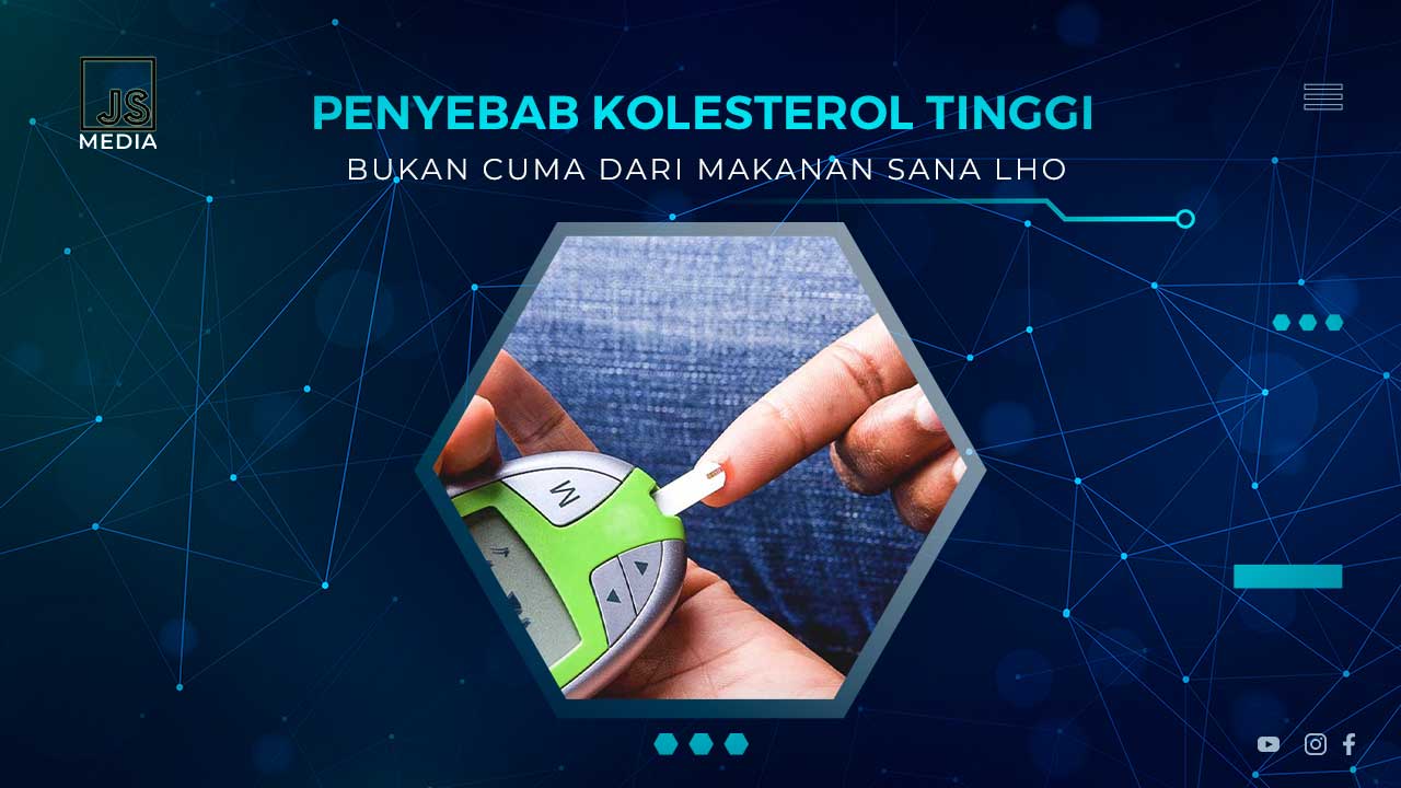 Penyebab Kolesterol Tinggi