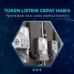 Penyebab Token Listrik Cepat Habis