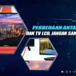 Perbedaan TV LED dan LCD