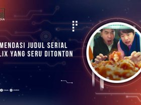 Serial Netflix Terbaru yang Seru Ditonton