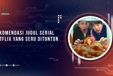 Serial Netflix Terbaru yang Seru Ditonton