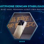 Smartphone Dengan Fitur EIS Terbaik