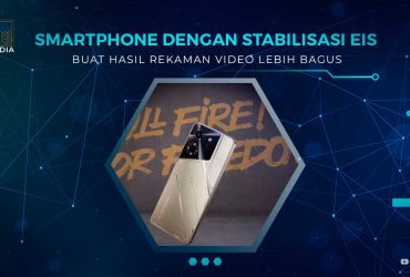 Smartphone Dengan Fitur EIS Terbaik