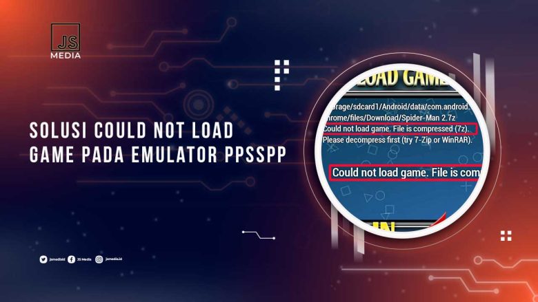 Solusi Error Masalah “Could Not Load Game” di PPSSPP