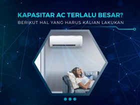 Solusi Kapasitas AC Terlalu Besar