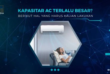 Solusi Kapasitas AC Terlalu Besar